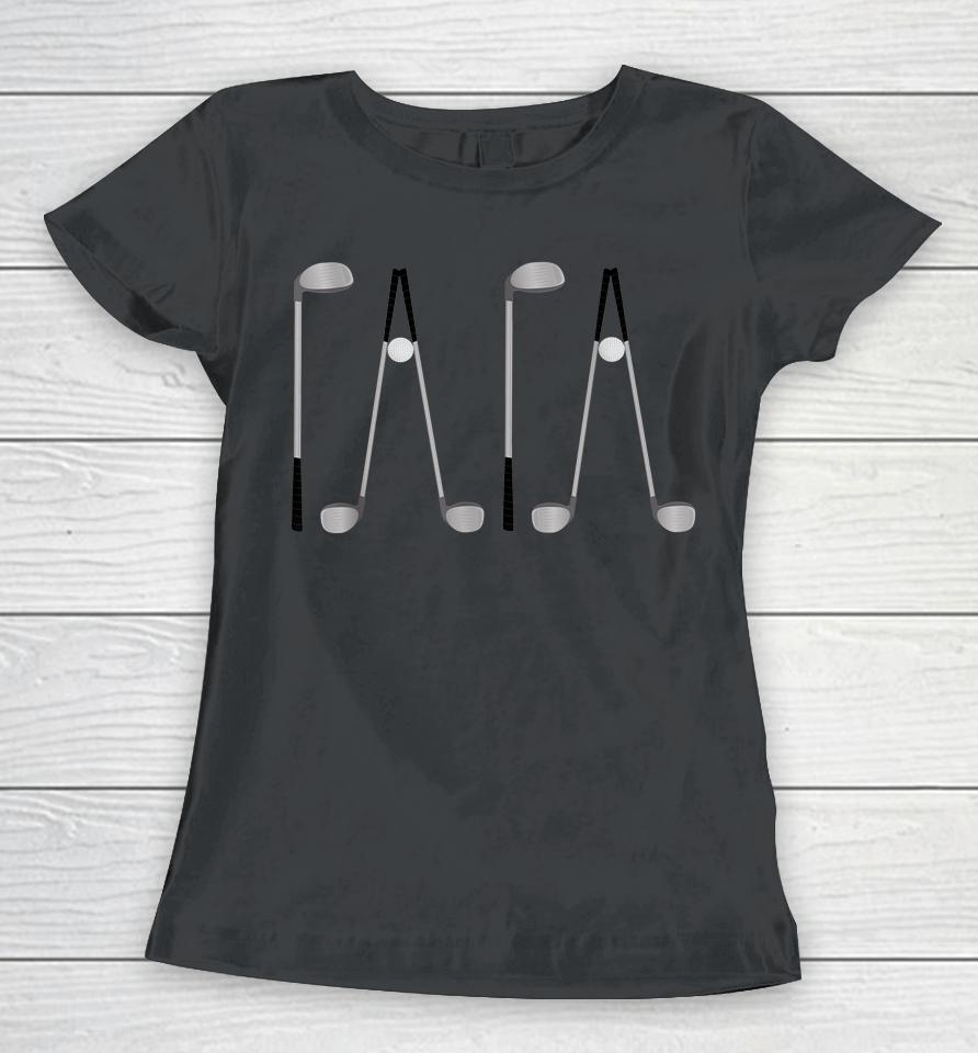 Golf Papa Women T-Shirt