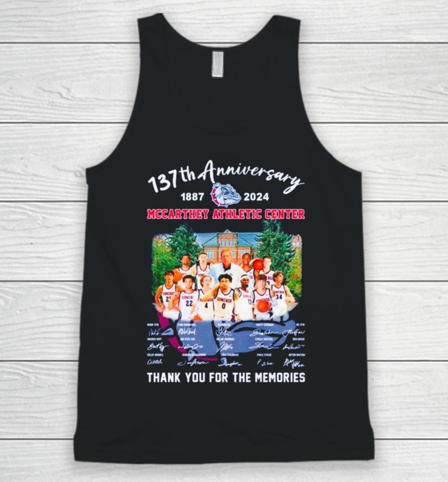 Gonzaga Bulldogs 137Th Anniversary 1887 2024 Mccarthey Athletic Center Thank You For The Memories Unisex Tank Top