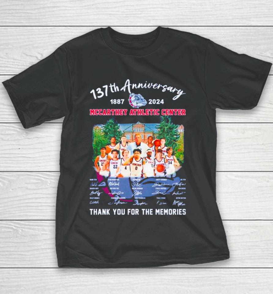 Gonzaga Bulldogs 137Th Anniversary 1887 2024 Mccarthey Athletic Center Thank You For The Memories Youth T-Shirt