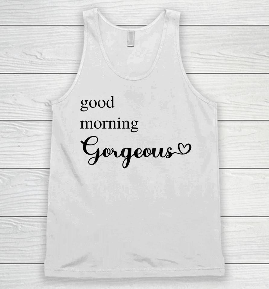 Good Morning Gorgeous With Heart Inspirational Unisex Tank Top