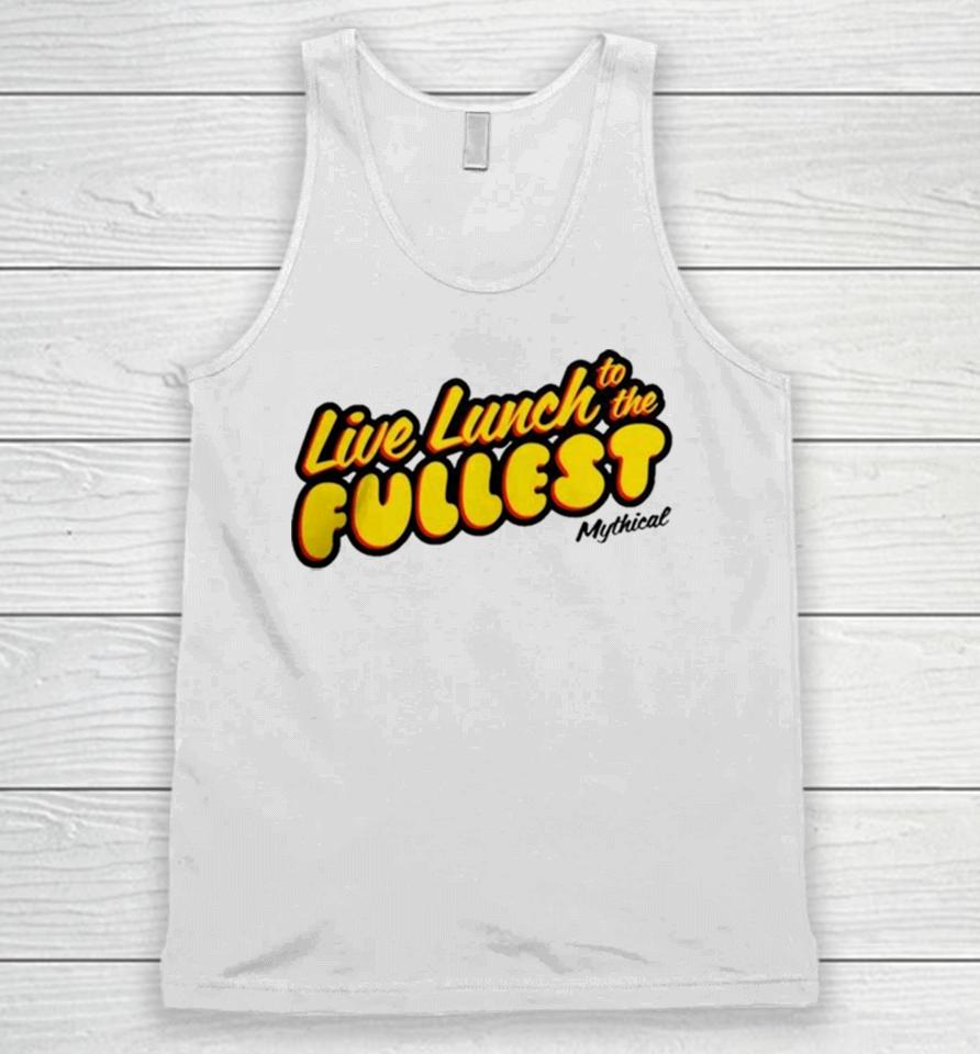 Good Mythical Morning Merch Live Lunch To The Fullest Unisex Tank Top