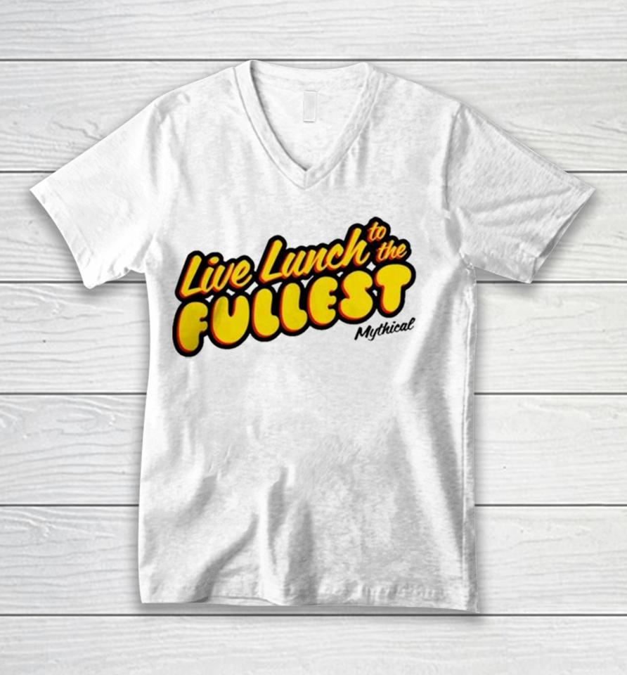 Good Mythical Morning Merch Live Lunch To The Fullest Unisex V-Neck T-Shirt
