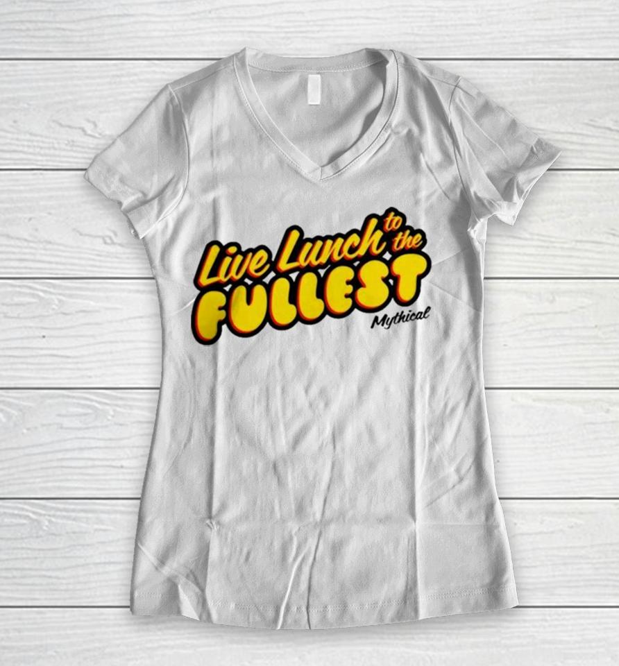 Good Mythical Morning Merch Live Lunch To The Fullest Women V-Neck T-Shirt
