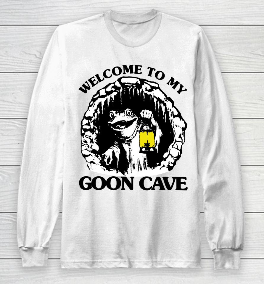 Good  Store Welcome To My Goon Cave Long Sleeve T-Shirt