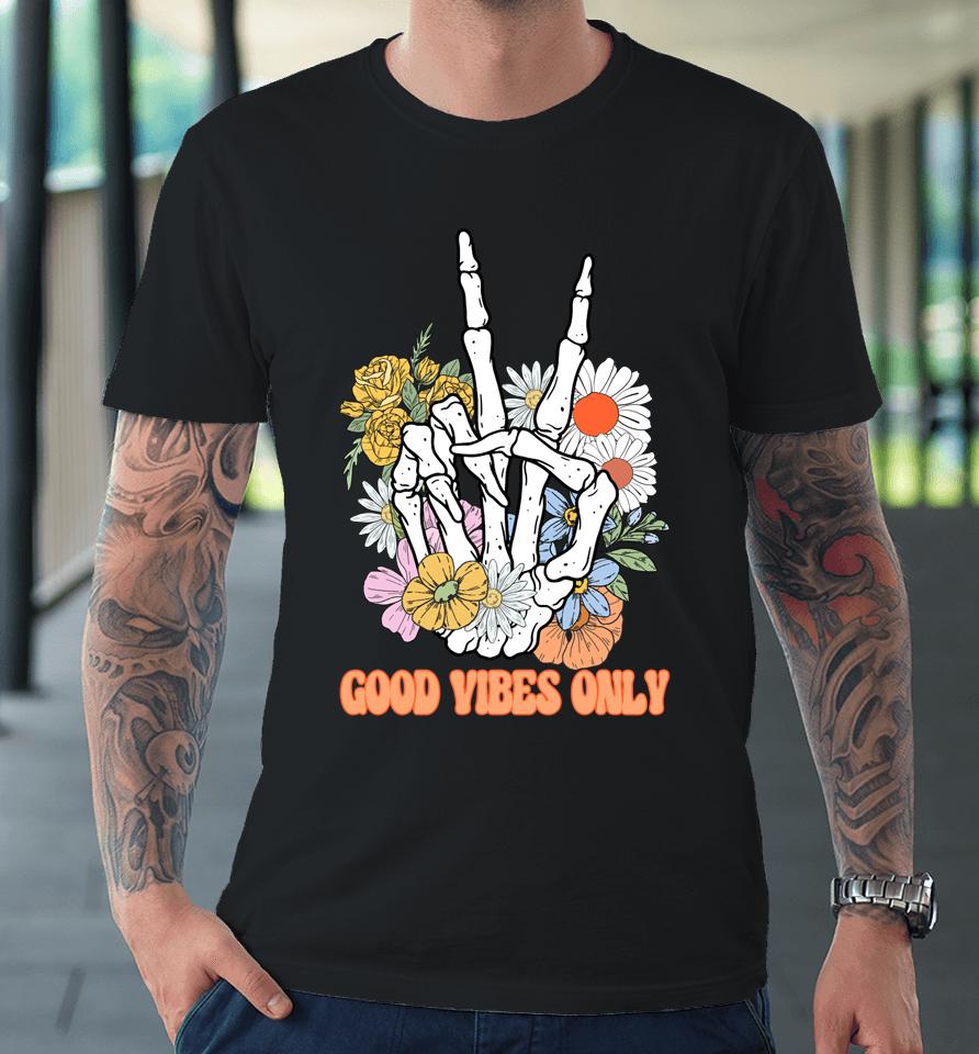 Good Vibes Only Floral Skeleton Hand Fall Autumn Halloween Premium T-Shirt