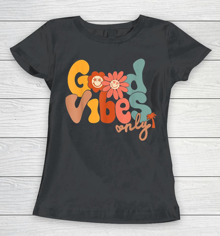 Good Vibes Only Flower Hawaii Beach Summer Vacation Family Women T-Shirt