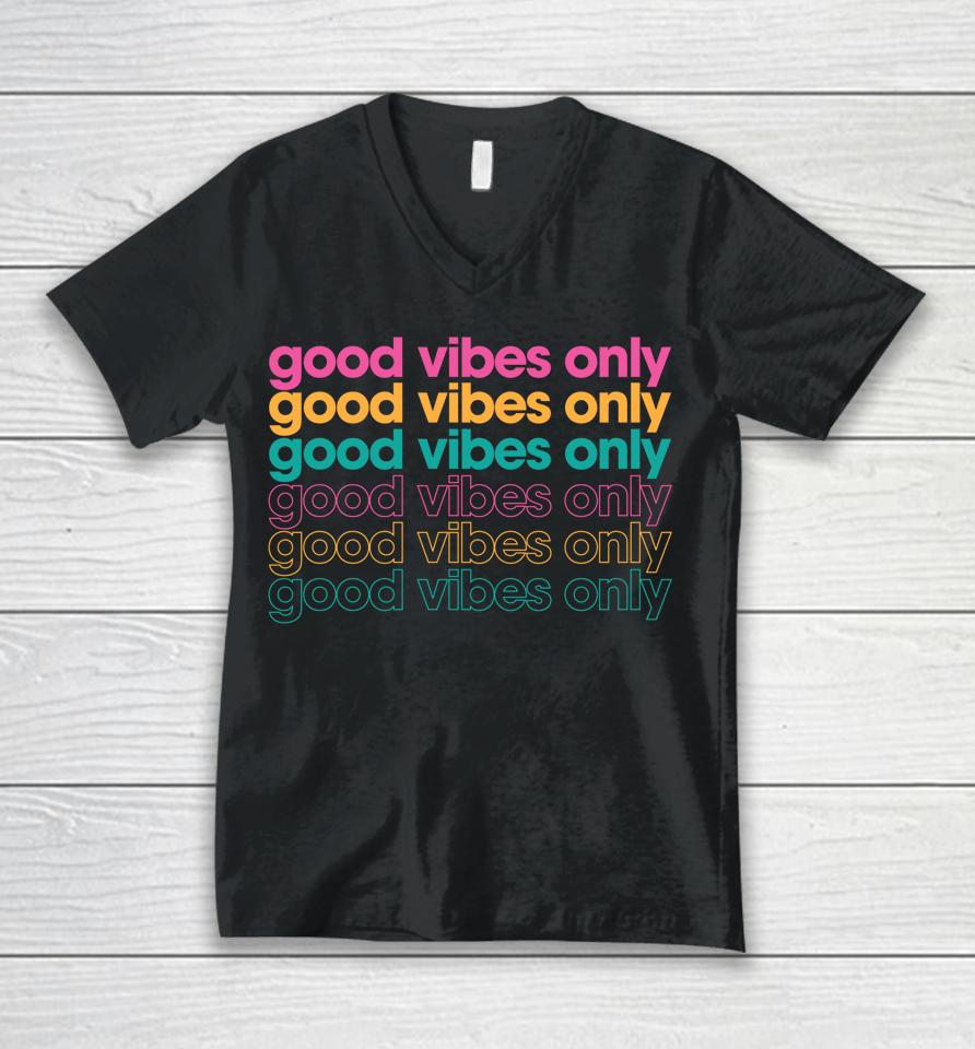 Good Vibes Only Inspirational Unisex V-Neck T-Shirt