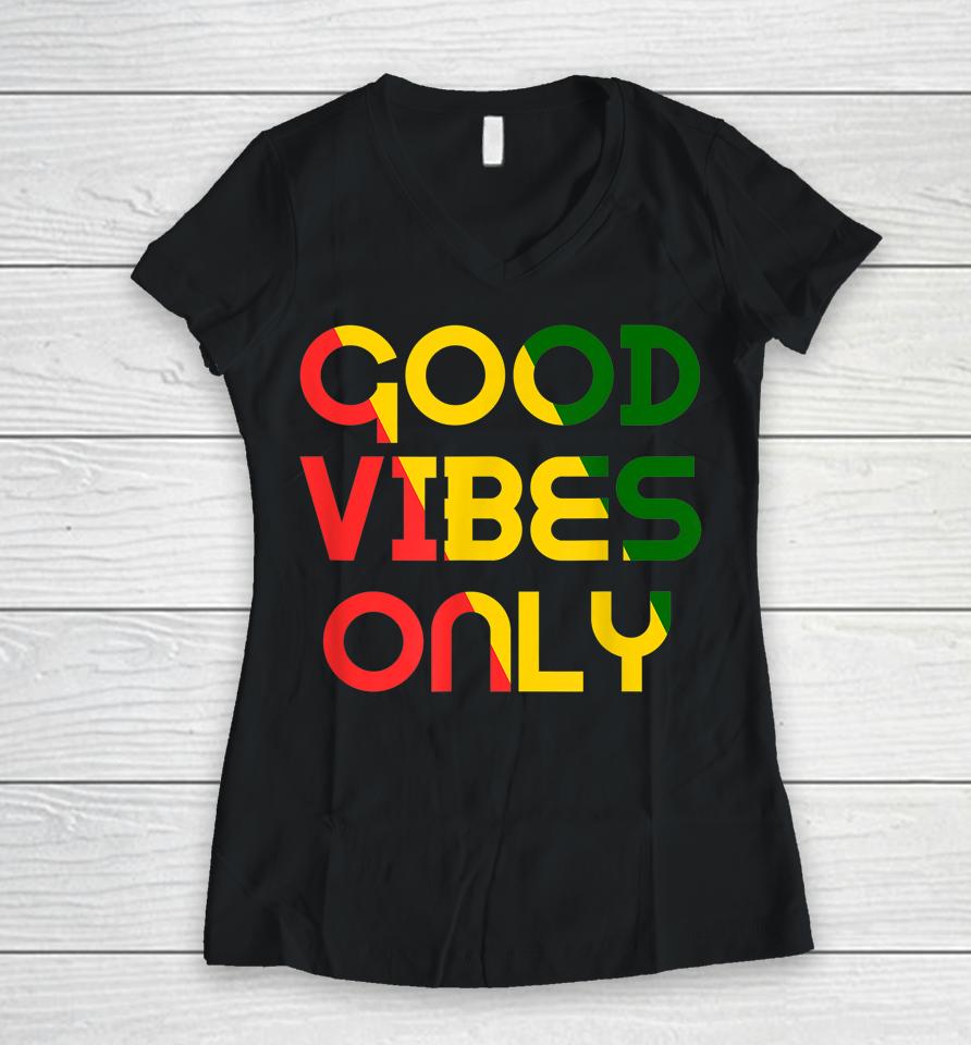 Good Vibes Only Rasta Reggae Roots Clothing Tee Flag Women V-Neck T-Shirt