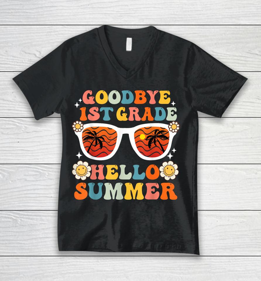 Goodbye 1St Grade Hello Summer Funny First Grade Graduate Unisex V-Neck T-Shirt