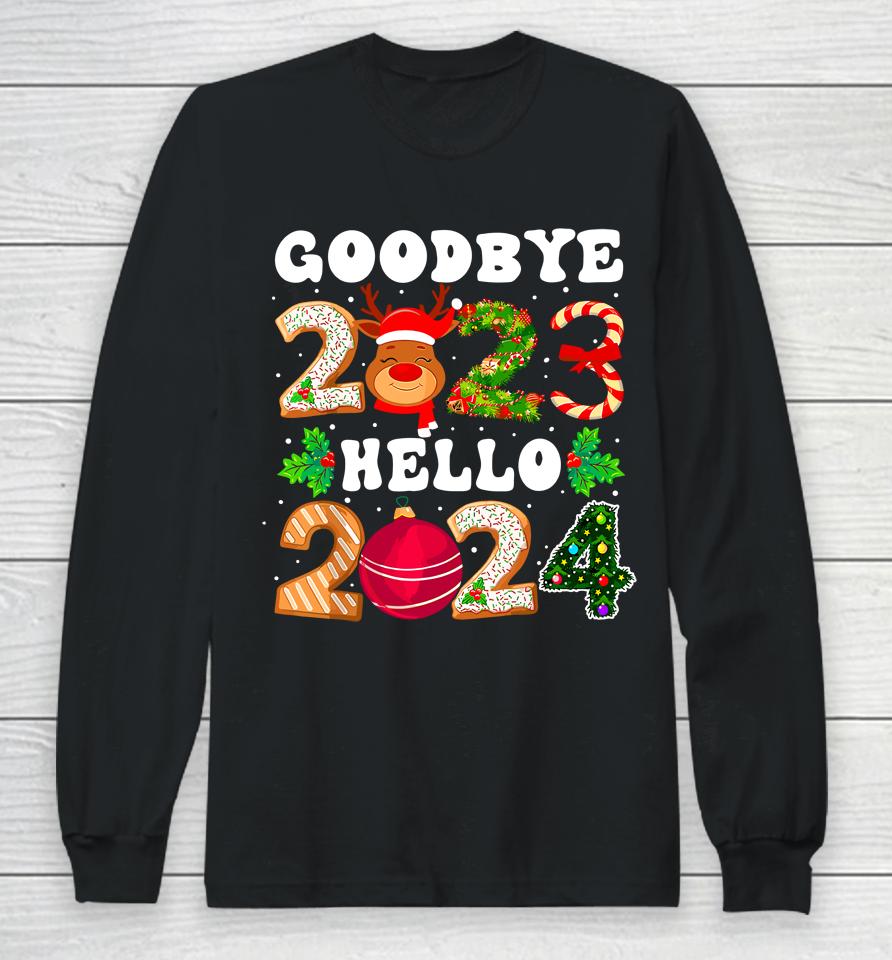 Goodbye 2023 Hello 2024 Happy New Year Funny Christmas Xmas Long Sleeve T-Shirt