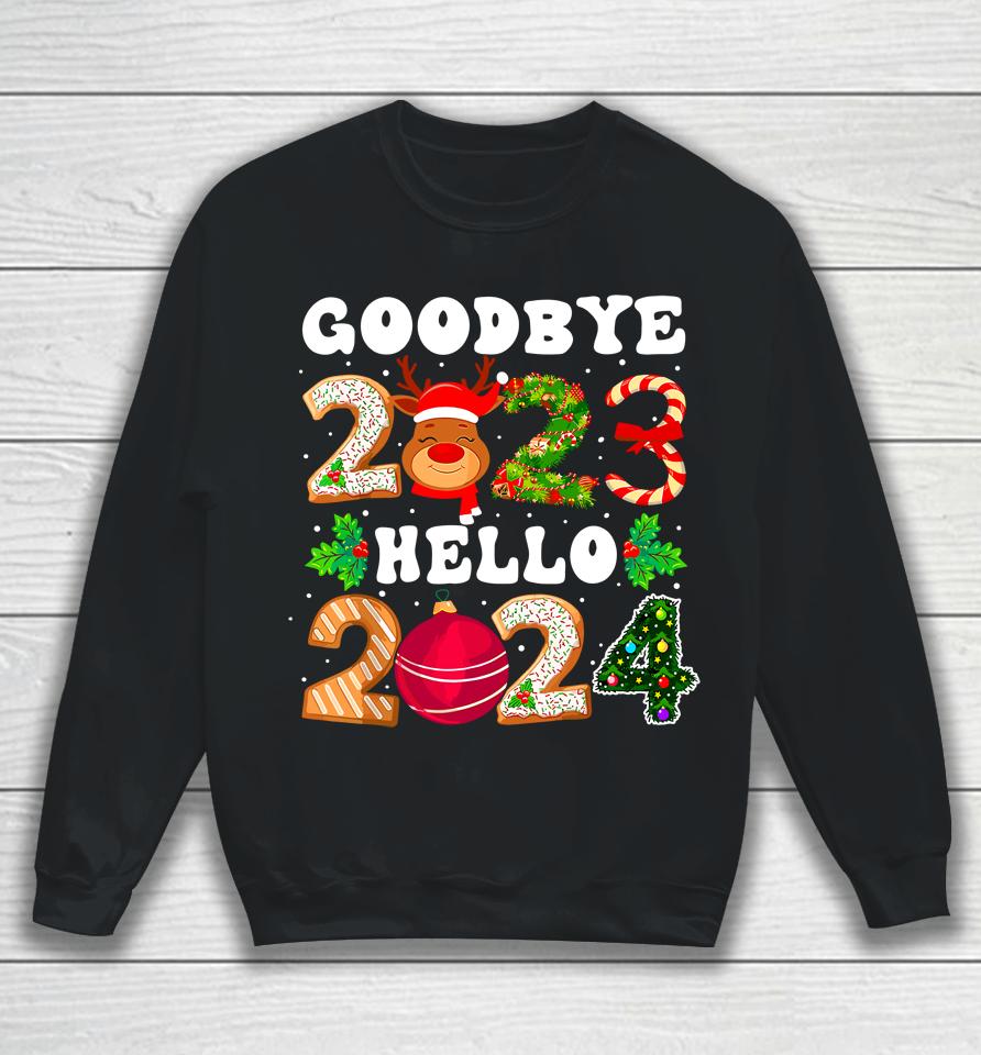 Goodbye 2023 Hello 2024 Happy New Year Funny Christmas Xmas Sweatshirt