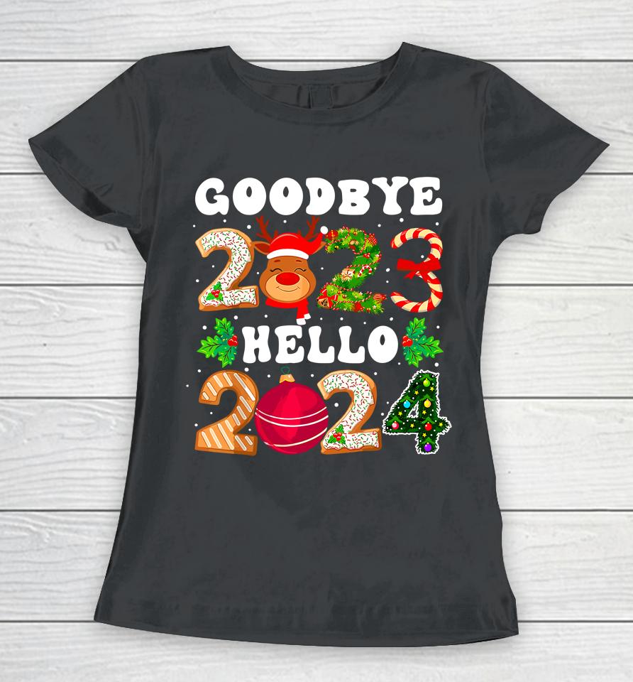 Goodbye 2023 Hello 2024 Happy New Year Funny Christmas Xmas Women T-Shirt