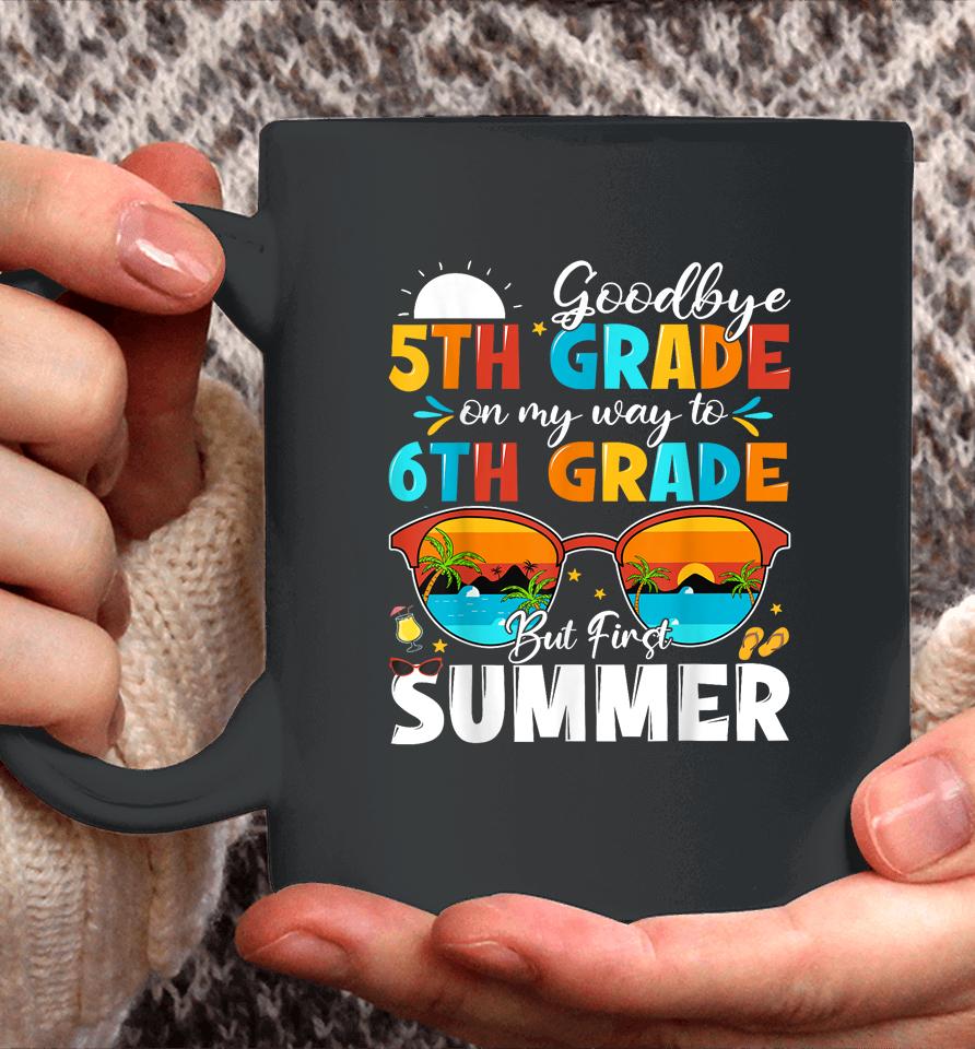 Goodbye 5Th Grade Graduation To 6Th Grade Hello Summer Kids Coffee Mug