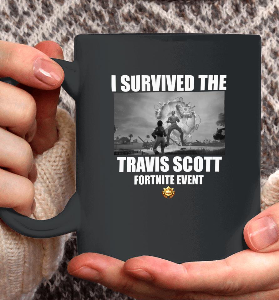 Goofyahhtees Merch I Survived The Travis Scott Fortnite Event Coffee Mug