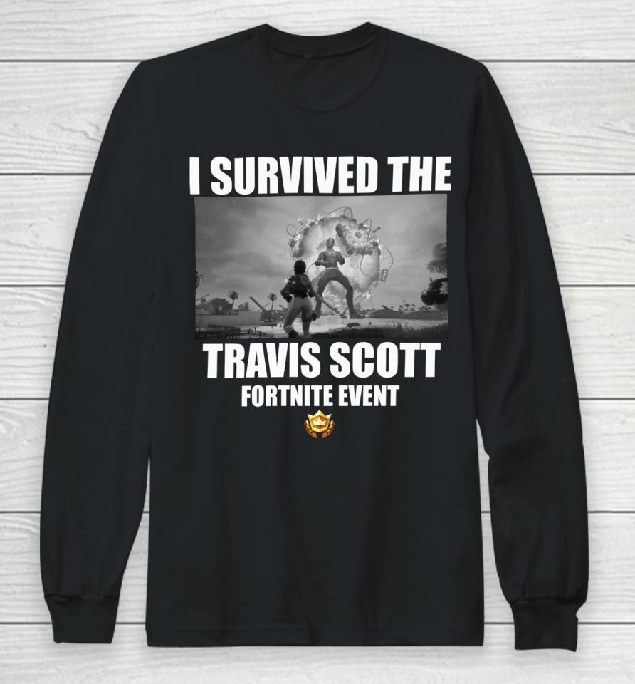 Goofyahhtees Merch I Survived The Travis Scott Fortnite Event Long Sleeve T-Shirt