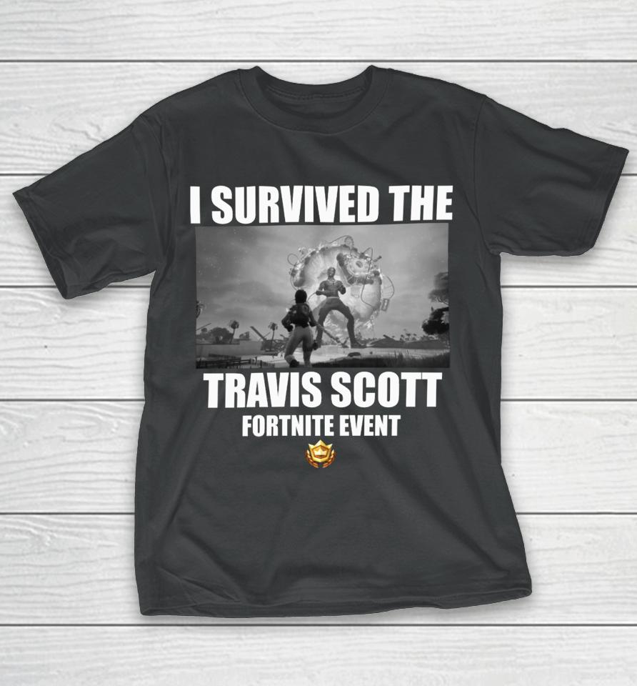 Goofyahhtees Merch I Survived The Travis Scott Fortnite Event T-Shirt