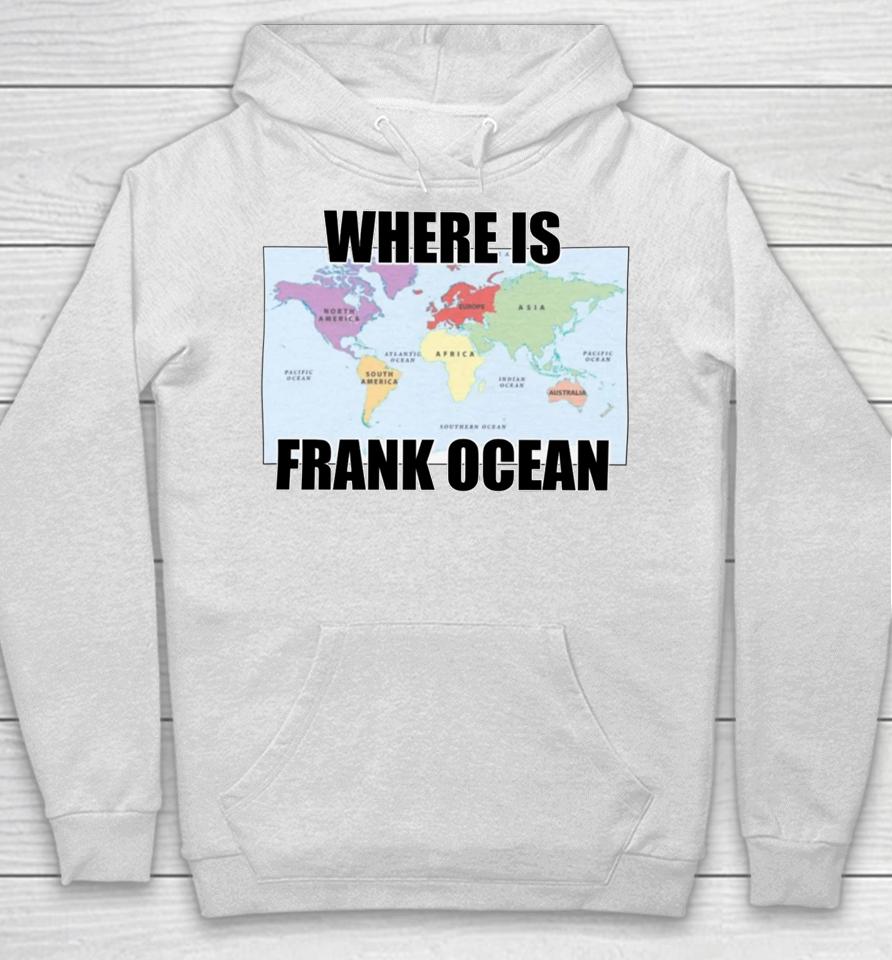 Goofyahhtees Merch Where Is Frank Ocean Hoodie