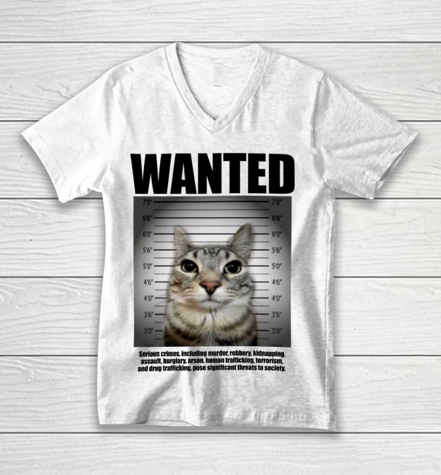 Goofyahhtees Wanted Serious Crimes Including Murder Robbery Kidnapping Assault Cat Unisex V-Neck T-Shirt