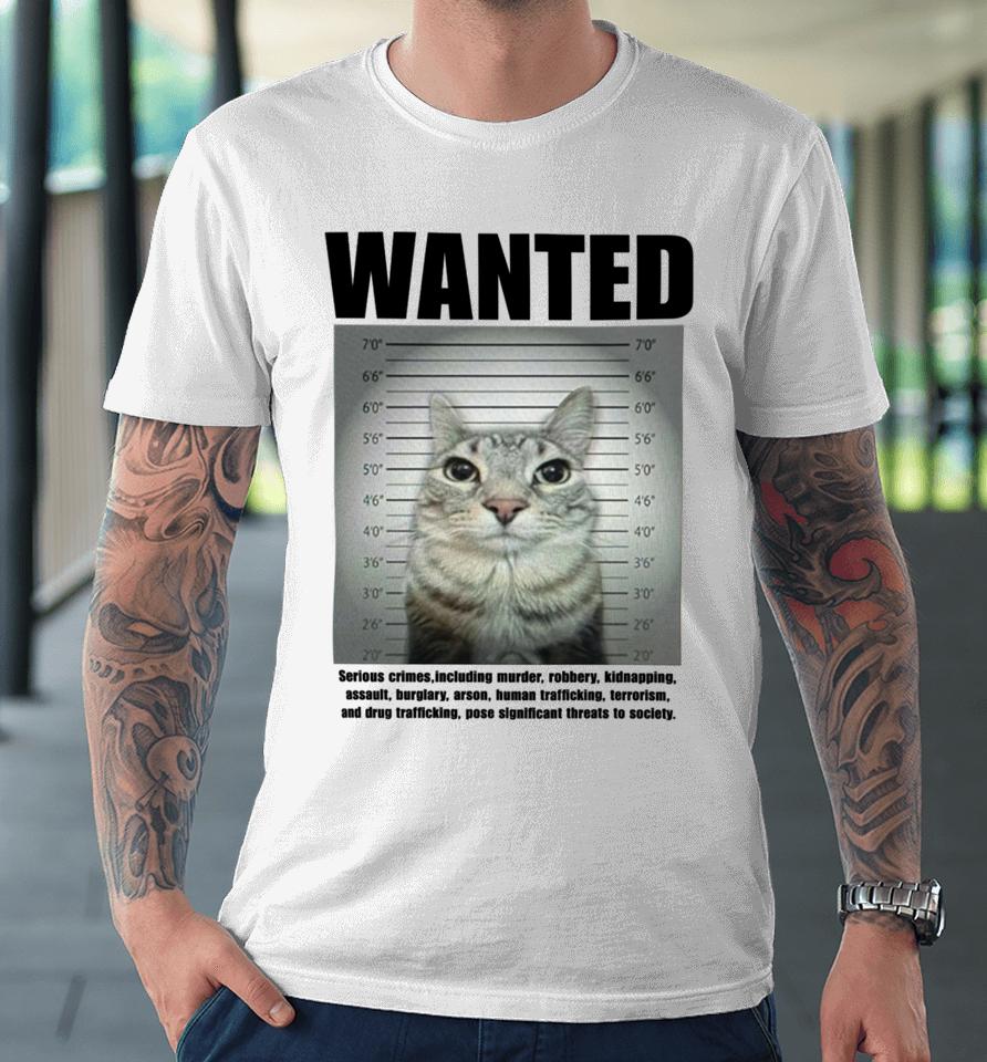 Goofyahhtees Wanted Serious Crimes Premium T-Shirt