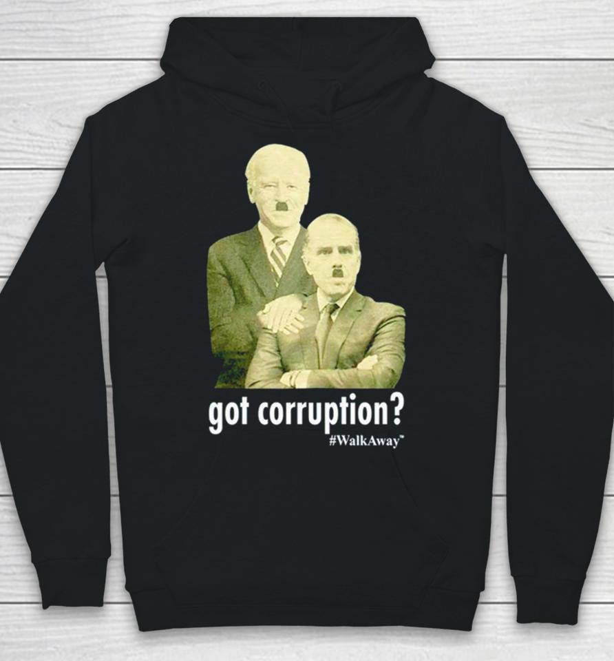 Got Corruption Walkaway Joe Biden And Hunter Biden Hoodie