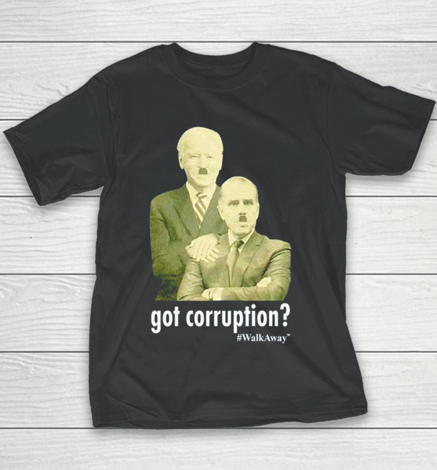 Got Corruption Walkaway Joe Biden And Hunter Biden Youth T-Shirt
