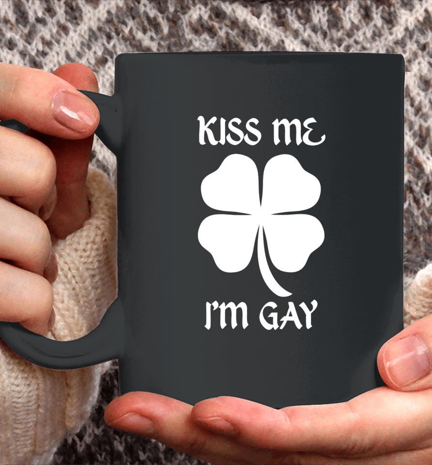 Got Funny Merch Kiss Me I'm Gay Four Leaf Clover Coffee Mug