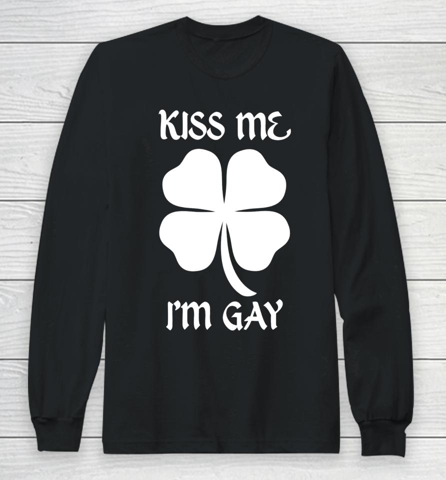 Got Funny Merch Kiss Me I'm Gay Four Leaf Clover Long Sleeve T-Shirt