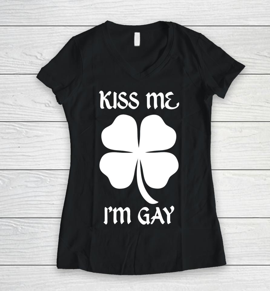 Got Funny Merch Kiss Me I'm Gay Four Leaf Clover Women V-Neck T-Shirt