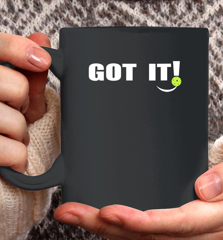 Got It Oops Yours Funny Pickleball Lovers Coffee Mug