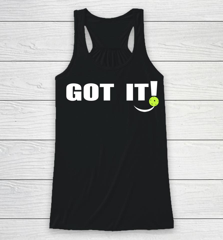 Got It Oops Yours Funny Pickleball Lovers Racerback Tank