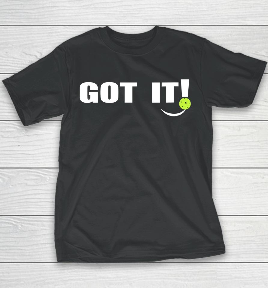 Got It Oops Yours Funny Pickleball Lovers Youth T-Shirt