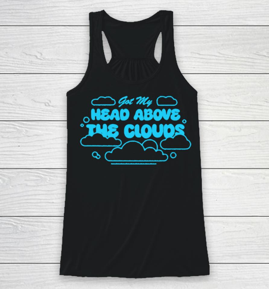 Got My Head Above The Clouds Racerback Tank
