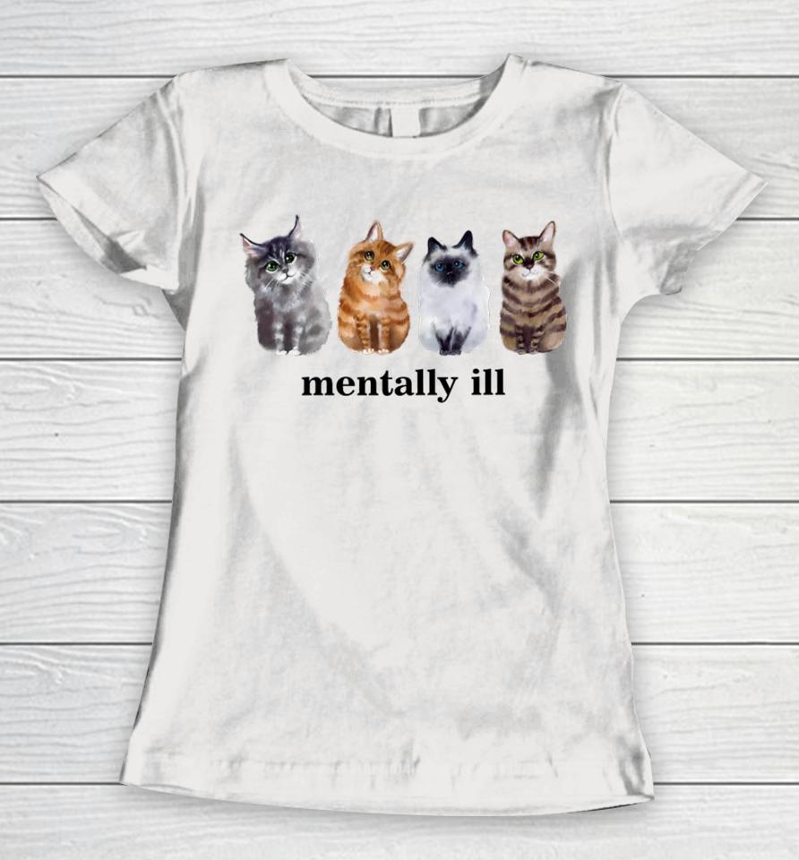 Gotfunny Mentally Ill Cats Tee Women T-Shirt