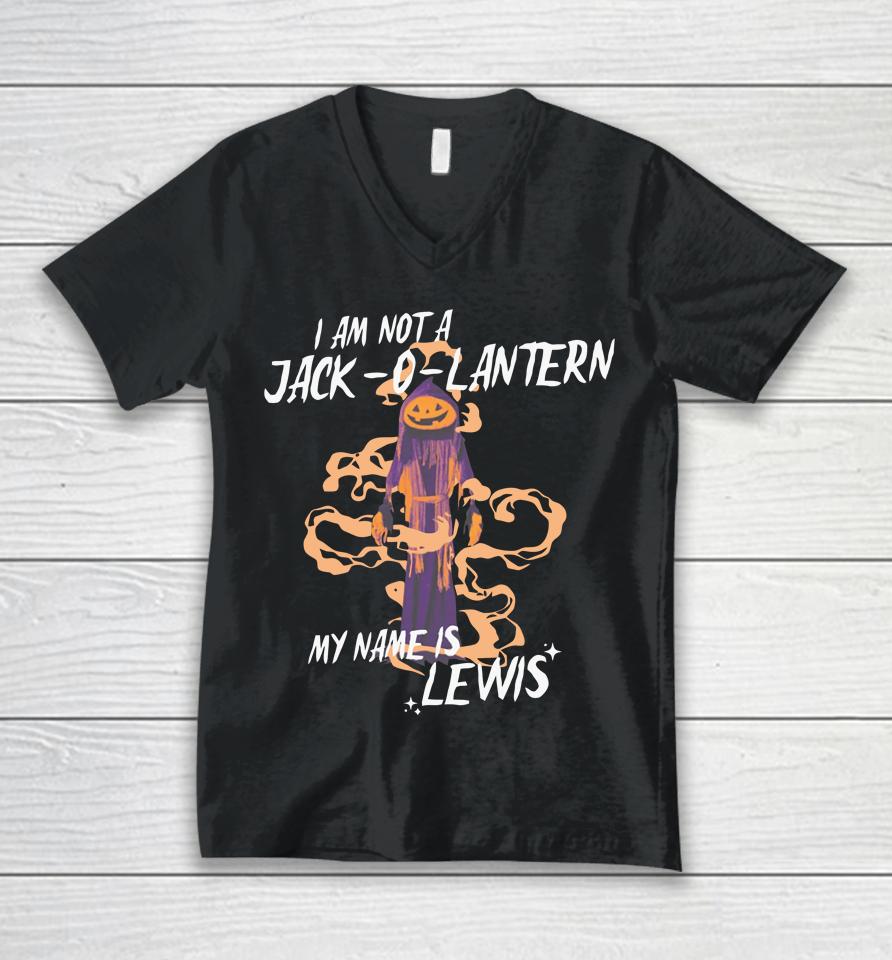 Gotfunny Merch I Am Not A Jack O Lantern My Name Is Lewis Unisex V-Neck T-Shirt