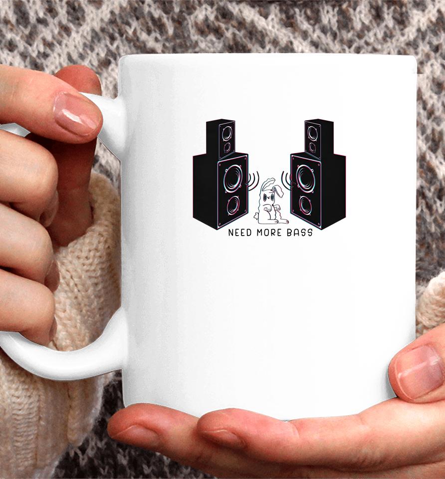 Gotfunny Merch Need More Bass Coffee Mug