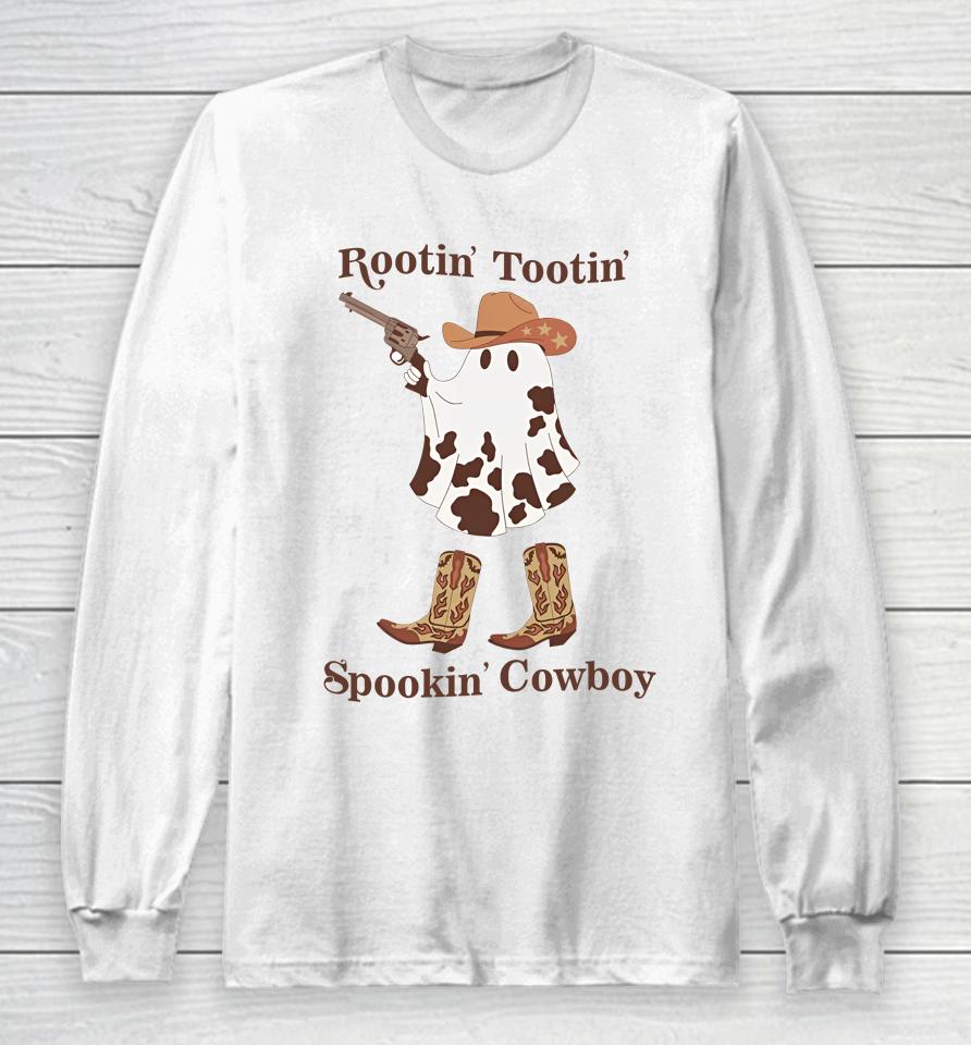 Gotfunny Rootin' Tootin' Spookin' Cowboy Long Sleeve T-Shirt