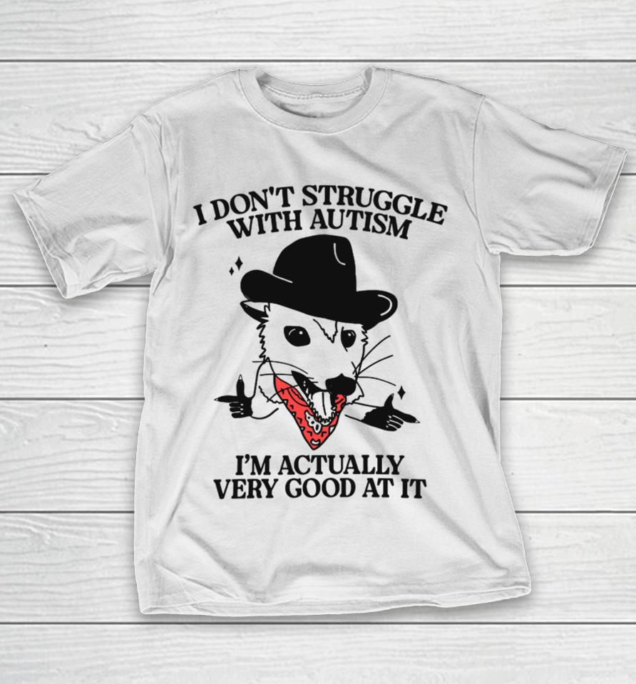 Gotfunnymerch I Don't Struggle With Autism Cowboy Possum T-Shirt