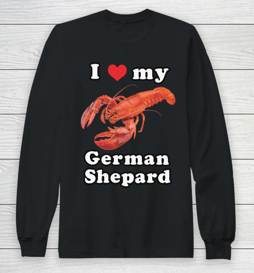 Gotfunnymerch I Love My German Shepard (Lobster) Long Sleeve T-Shirt