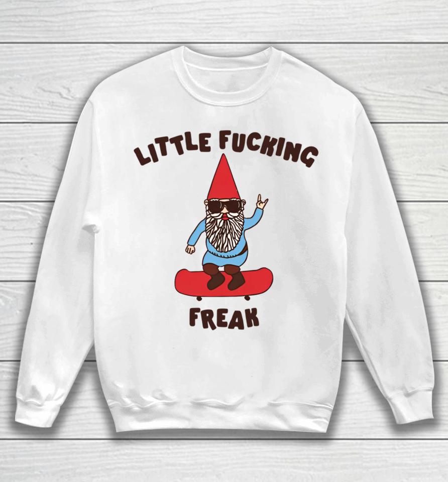 Gotfunnymerch Little Fucking Freak (Gnome) Sweatshirt