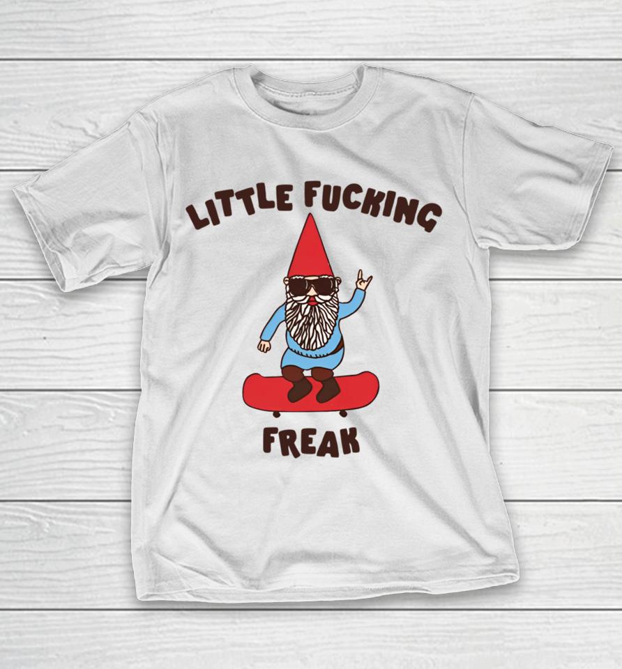 Gotfunnymerch Little Fucking Freak (Gnome) T-Shirt