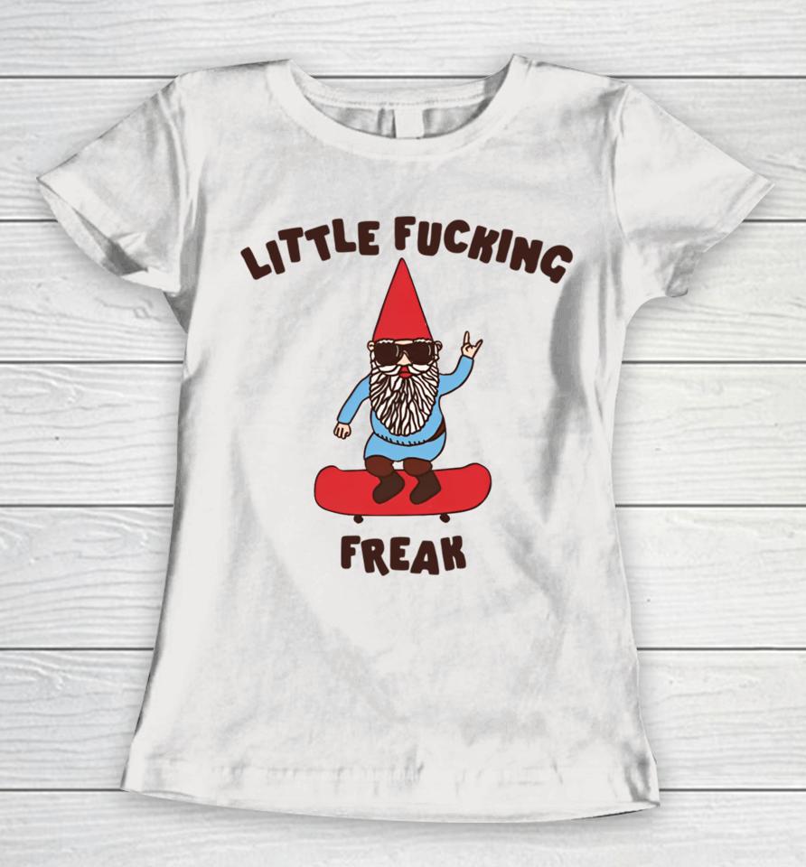 Gotfunnymerch Little Fucking Freak (Gnome) Women T-Shirt