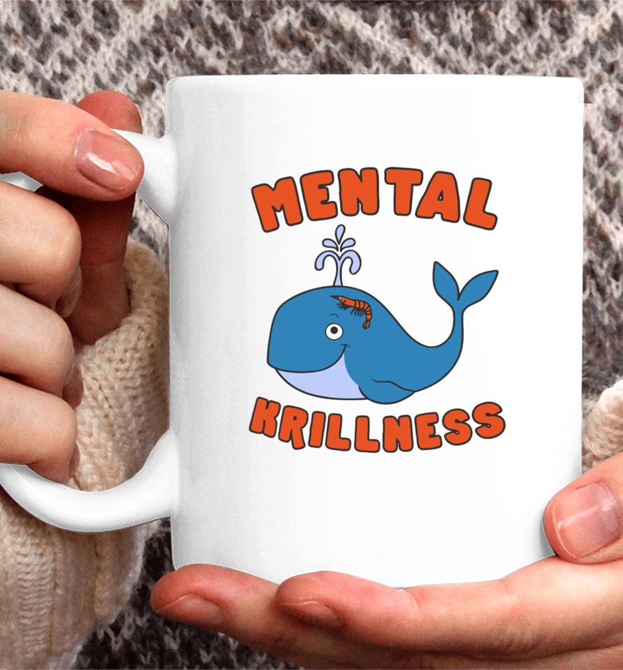 Gotfunnymerch Mental Krillness Coffee Mug