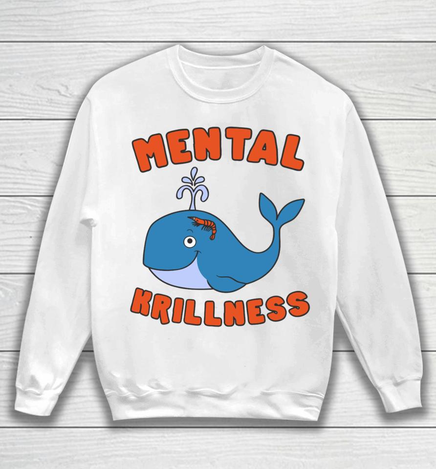 Gotfunnymerch Mental Krillness Sweatshirt