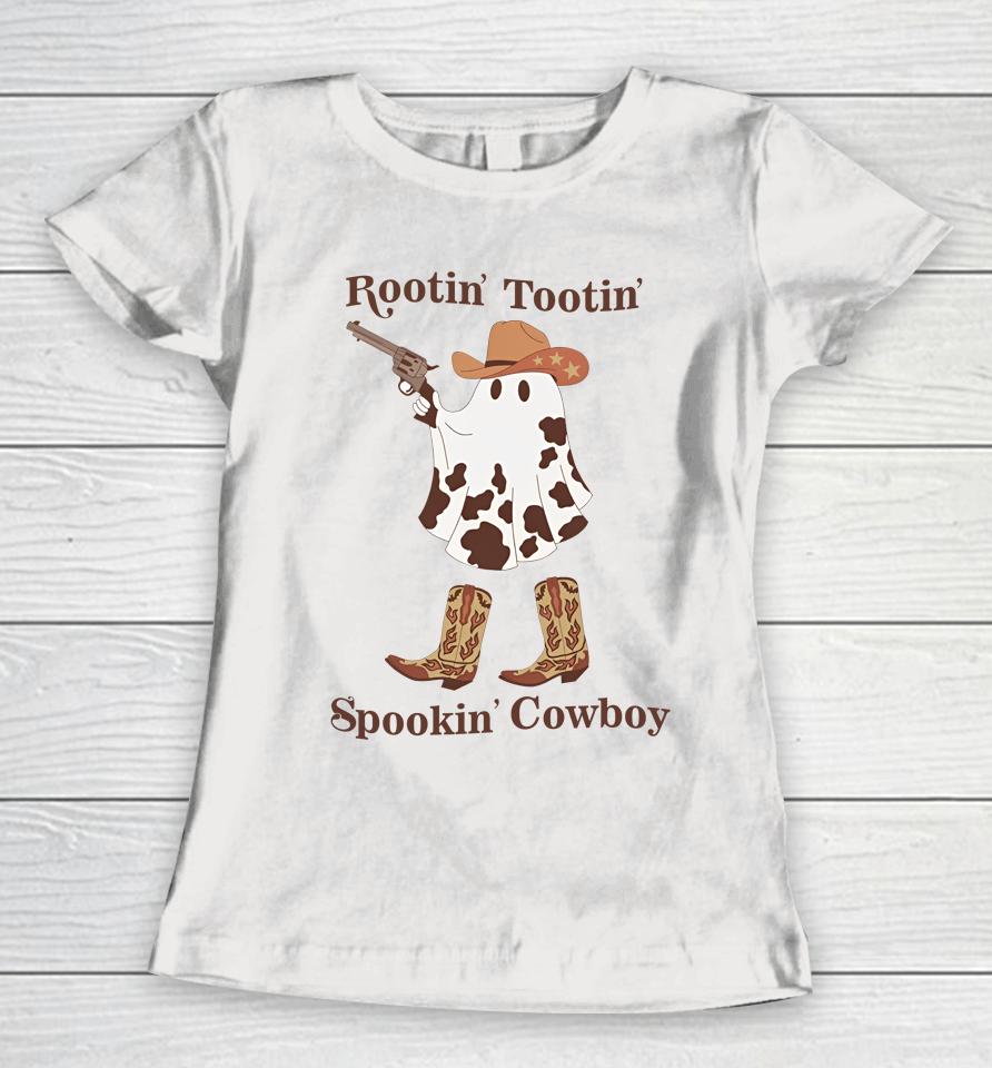 Gotfunnymerch Rootin’ Tootin’ Spookin’ Cowboy Women T-Shirt