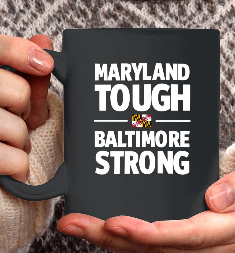 Gov Wes Moore Maryland Tough Baltimore Strong Coffee Mug