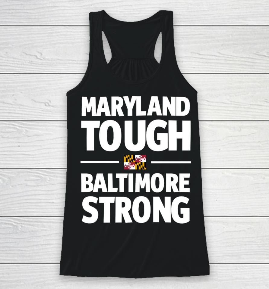Gov Wes Moore Maryland Tough Baltimore Strong Racerback Tank