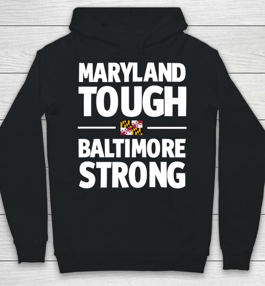 Gov Wes Moore Maryland Tough Baltimore Strong Hoodie