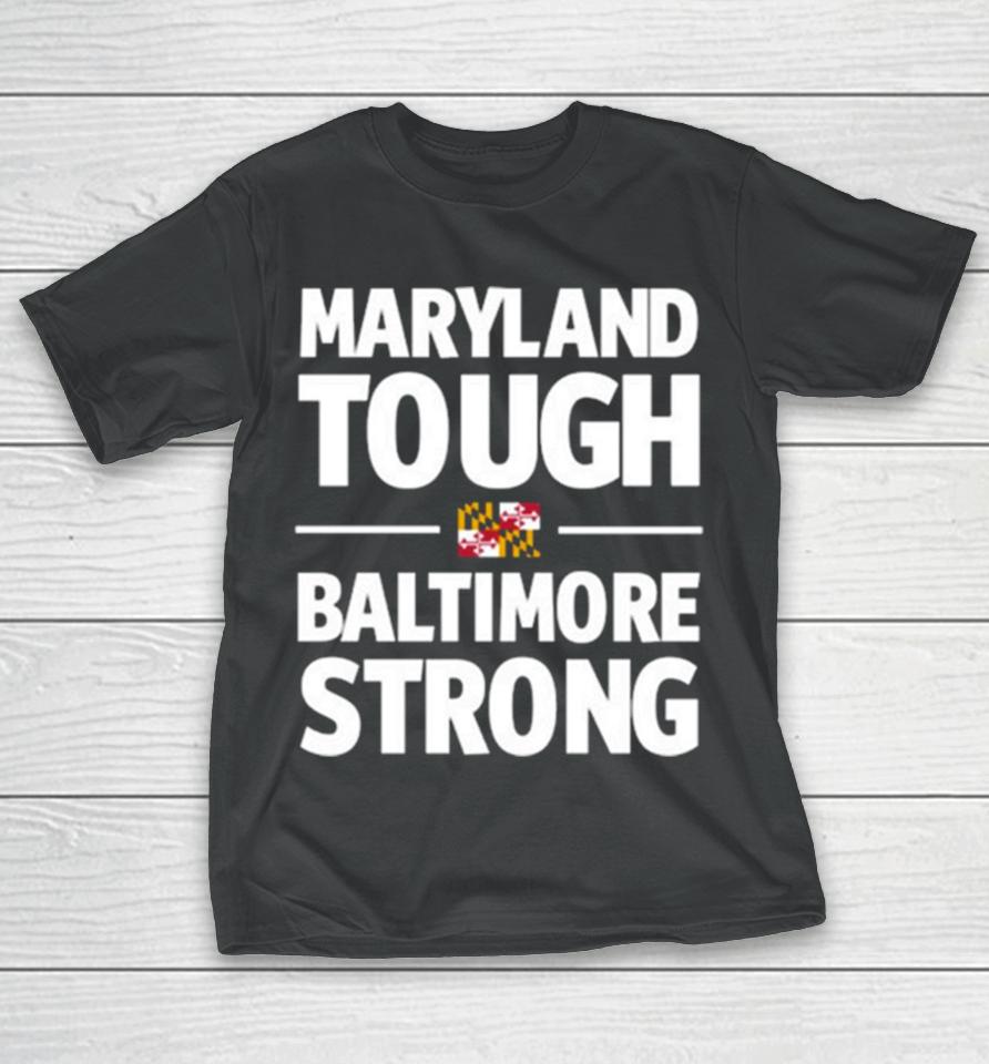 Gov Wes Moore Maryland Tough Baltimore Strong T-Shirt