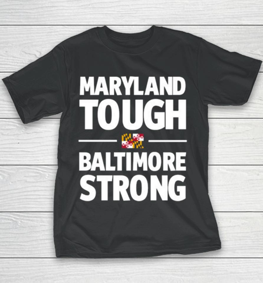 Gov Wes Moore Maryland Tough Baltimore Strong Youth T-Shirt