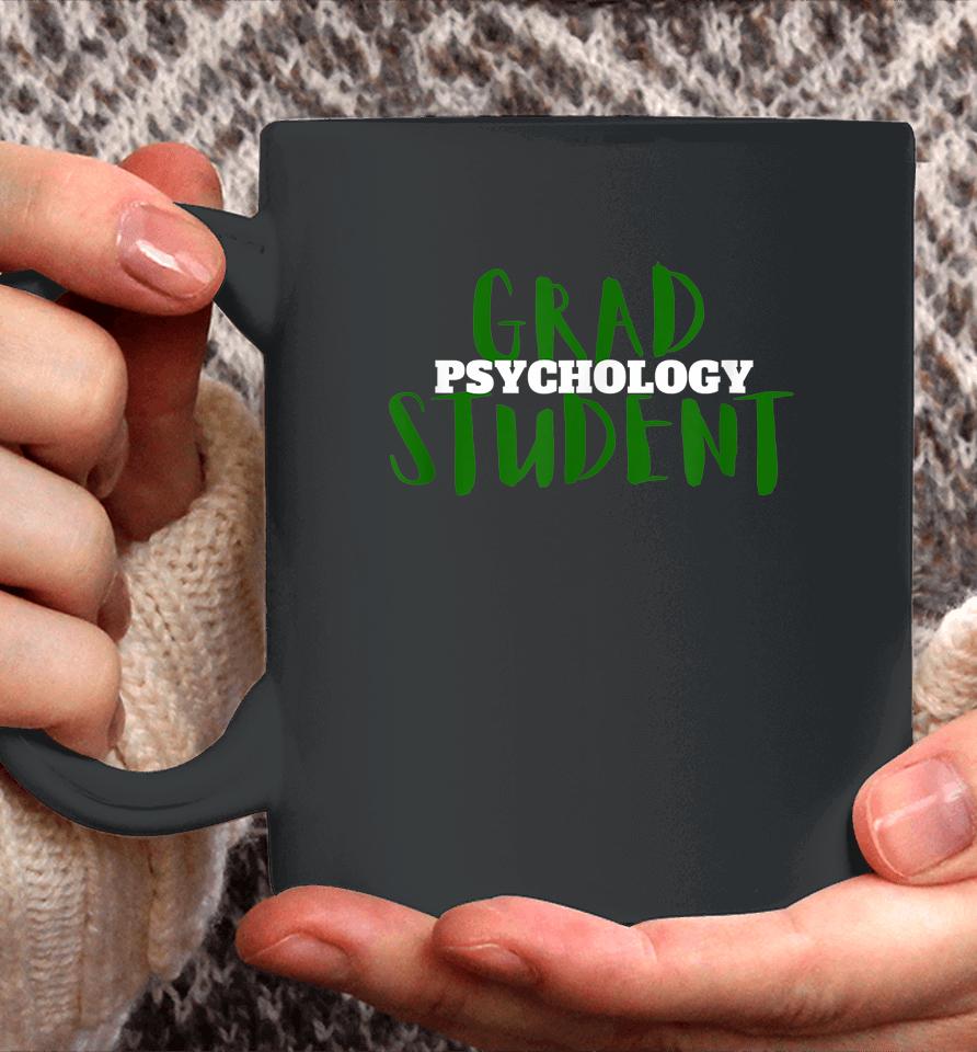 Grad Student Psychology Coffee Mug
